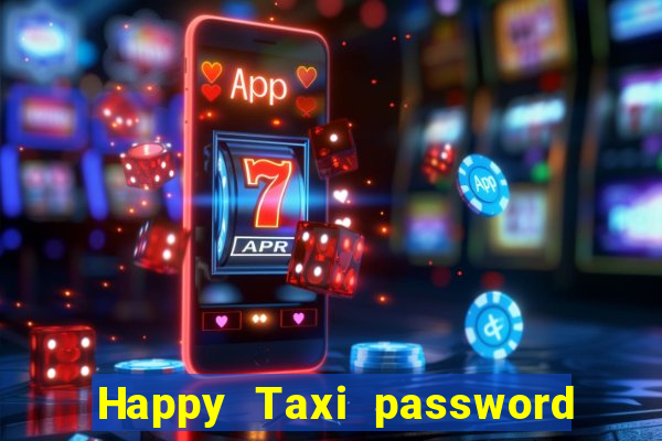 Happy Taxi password road 96 road 96 senha do cofre